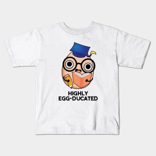 Highly Egg-ducated Cute Educated Egg Pun Kids T-Shirt